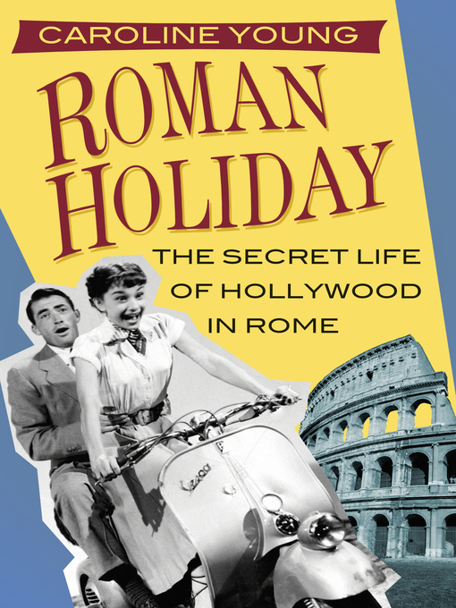 Title details for Roman Holiday by Caroline Young - Available